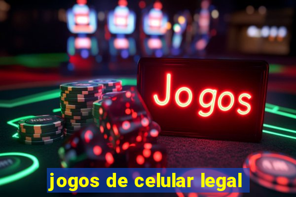 jogos de celular legal